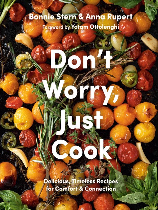 Title details for Don't Worry, Just Cook by Bonnie Stern - Available